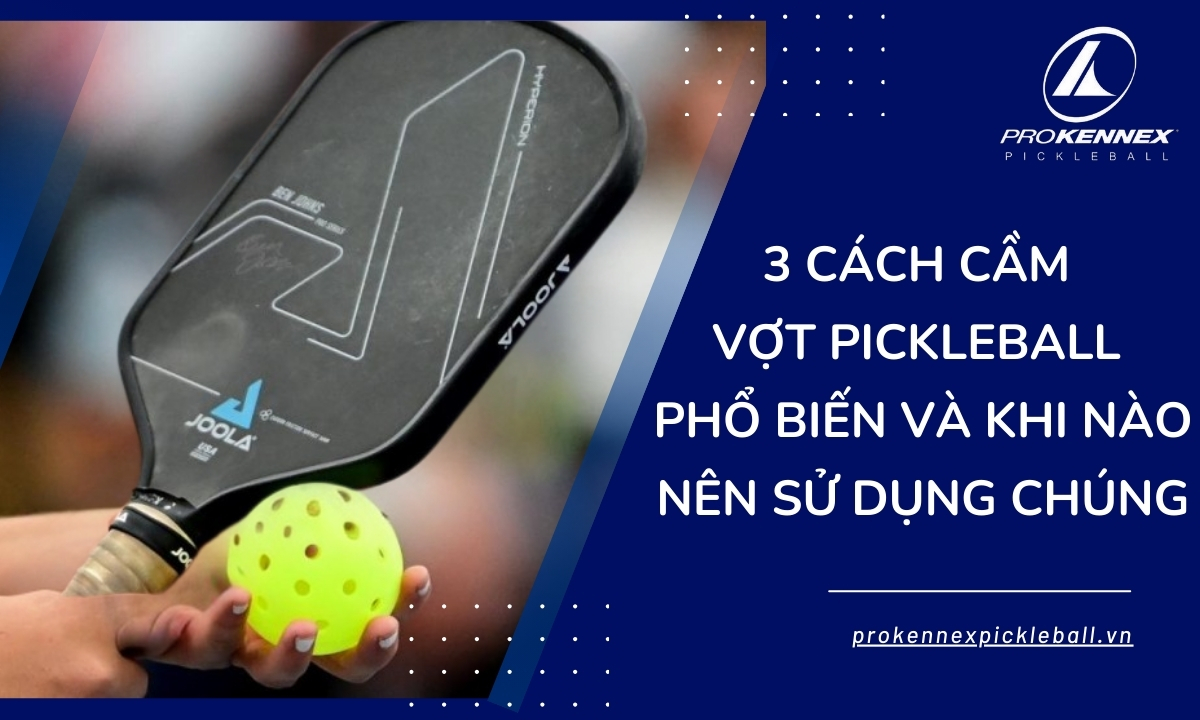 ảnh đại diện Cách Cầm Vợt Pickleball