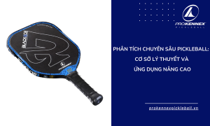 Phân Tích Chuyên Sâu Pickleball: Cơ Sở Lý Thuyết và Ứng Dụng Nâng Cao