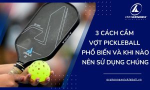 ảnh đại diện Cách Cầm Vợt Pickleball