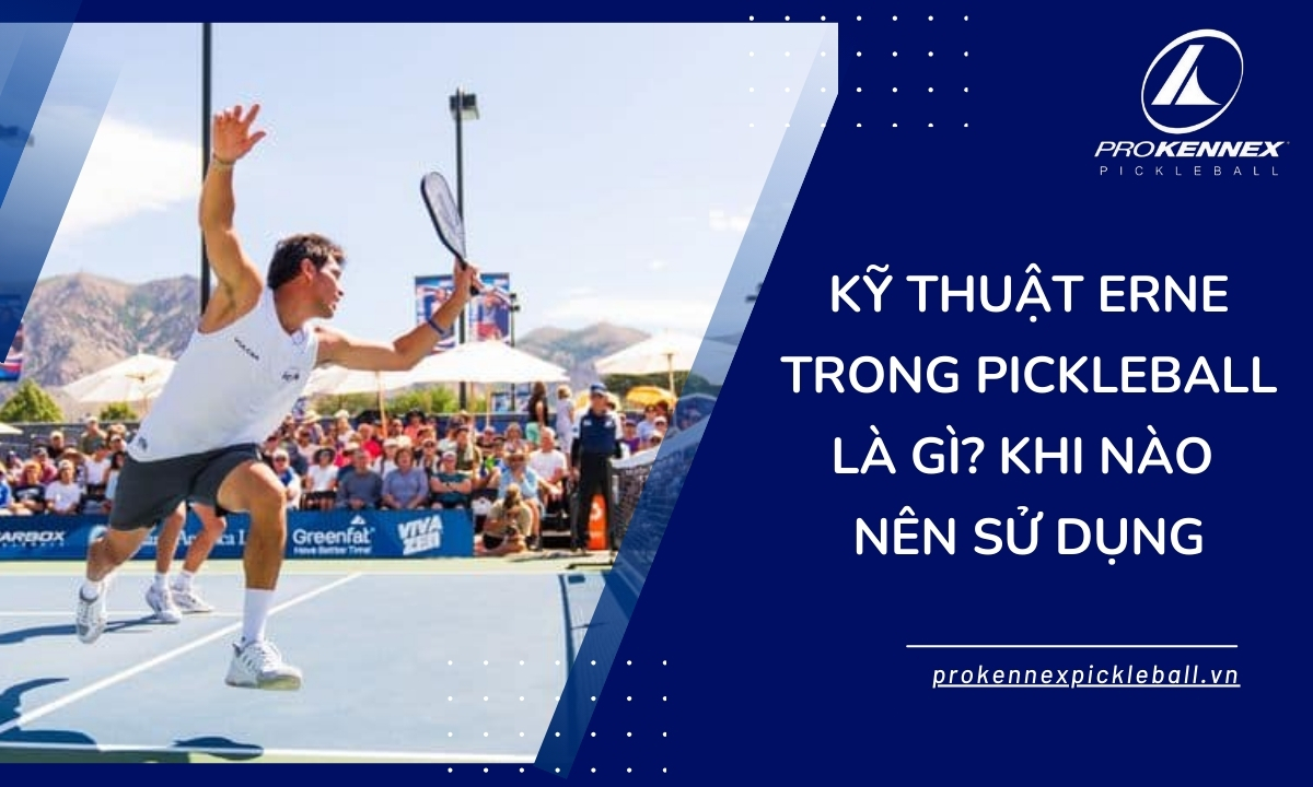 ảnh đại diện kỹ thuật erne trong pickleball