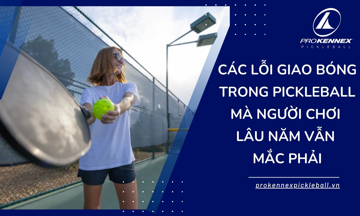 ảnh đại diện lỗi giao bóng trong pickleball